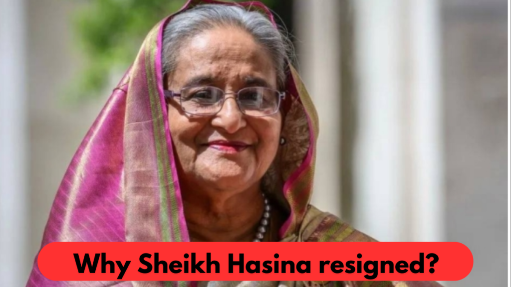 Why Sheikh Hasina resigned?