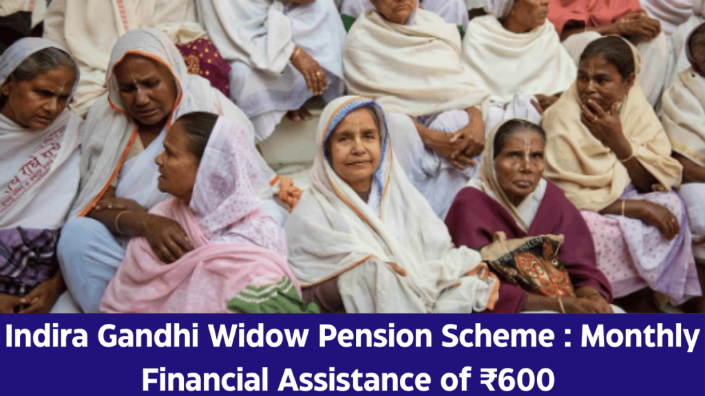 Indira Gandhi Widow Pension Scheme