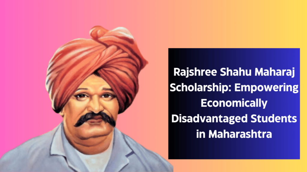 Rajshree Shahu Maharaj Scholarship