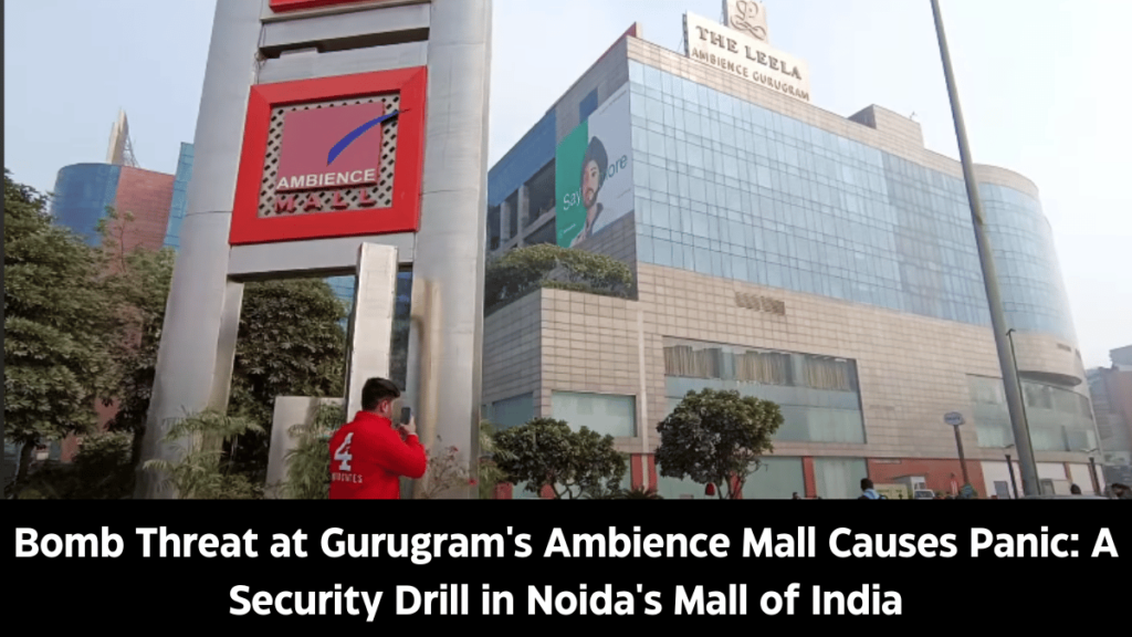 gurugram ambience mall bomb threat