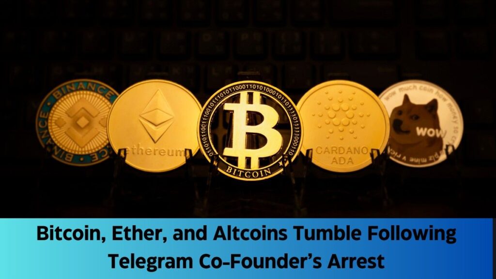 Bitcoin, Ether, and Altcoins Tumble Following Telegram Co-Founder’s Arrest