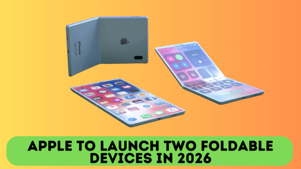 Apple to Launch Two Foldable Devices in 2026